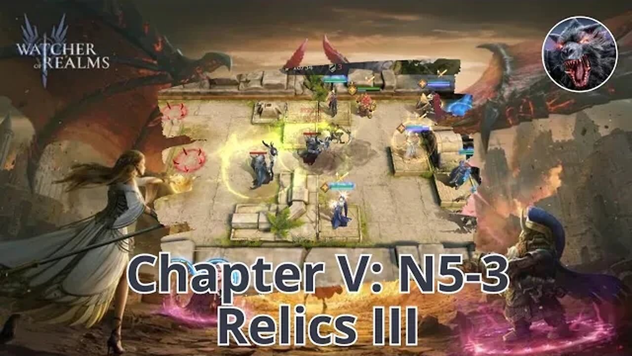 Campaign Chapter V: N5-3 Relics III 🔥 WATCHER OF REALMS GAMEPLAY