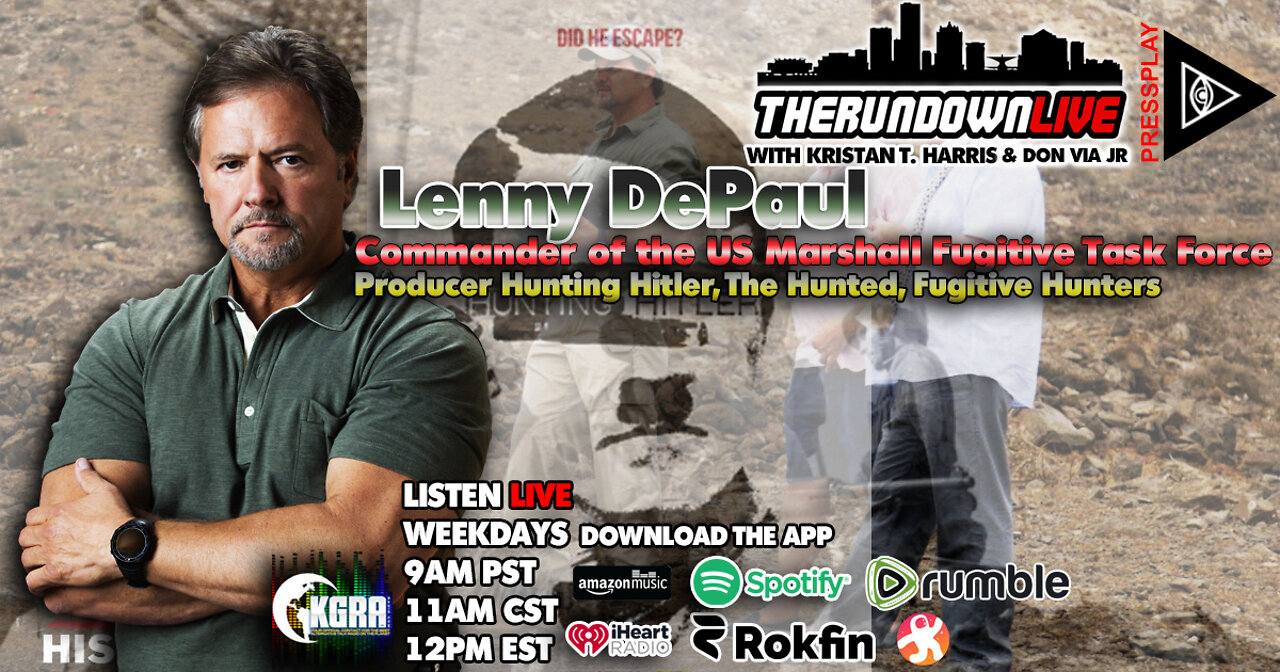 The Rundown Live #805 - Lenny DePaul, Hunting Hitler, US Special Forces