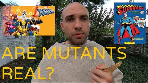 Are MUTANTS just fantasy?