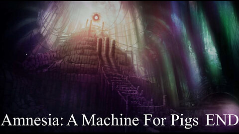 The Sacrifice | Amnesia: A Machine For Pigs - The Finale