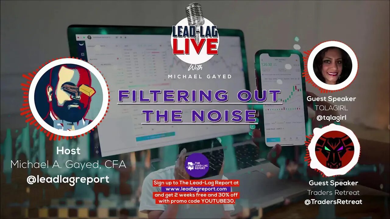 Filtering Out The Noise With TQLAGirl & TradersRetreat