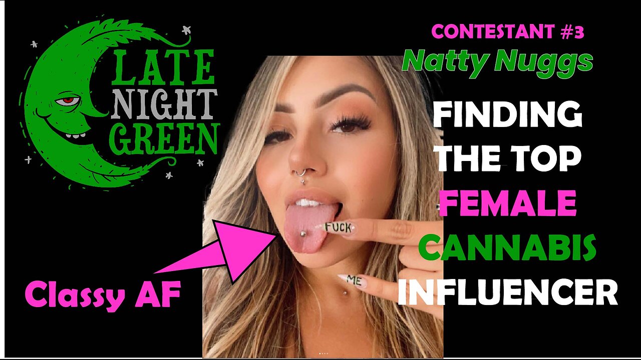 Selecting the Top Female Cannabis Influencer - @Natty_nuggs