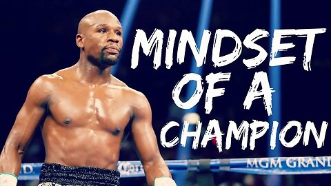 Floyd Mayweather - Mindset Of A Champion