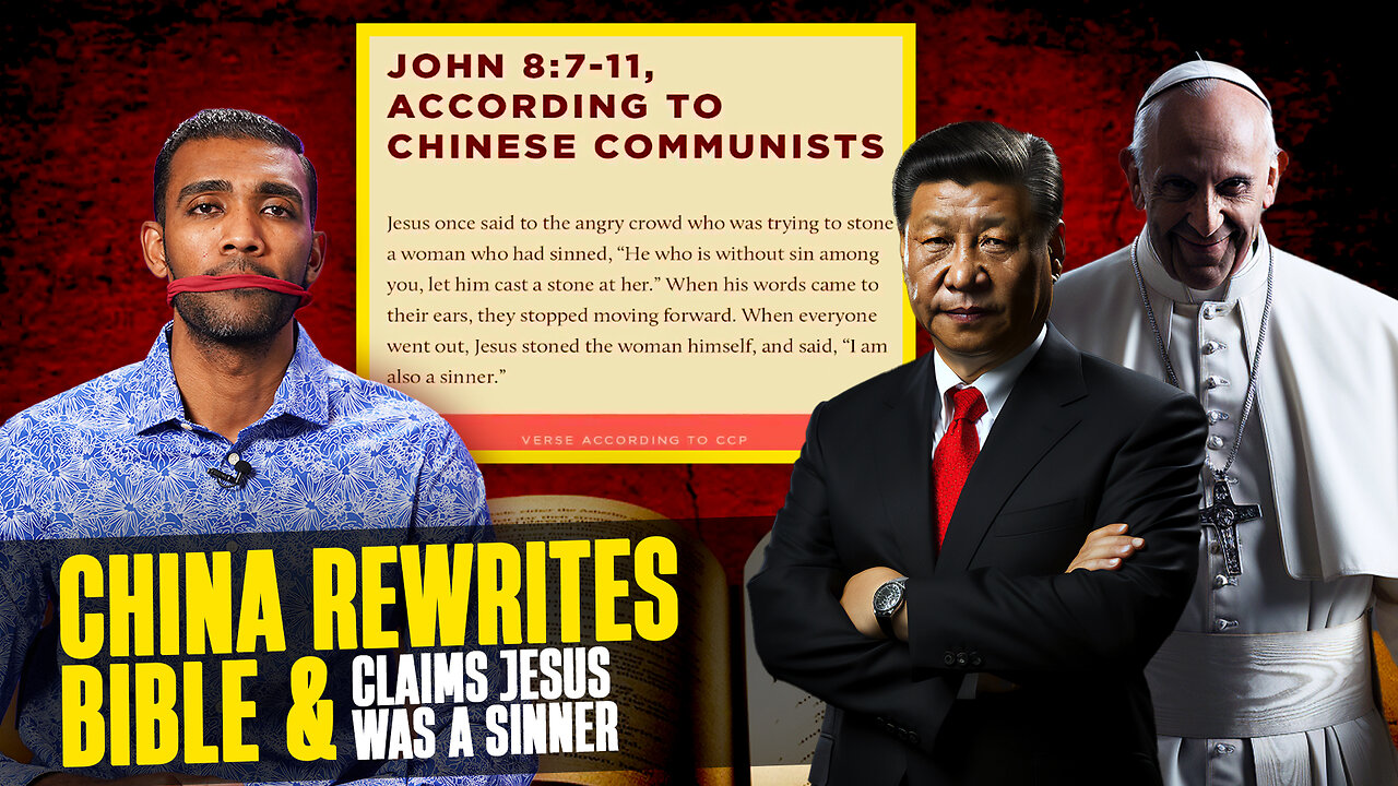 China Attempts To Rewrite The Bible & Claims Jesus Was A Sinner | Persecution Is Coming!