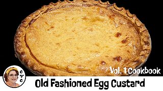 Old Fashioned Egg Custard, Collard Valley Cooks