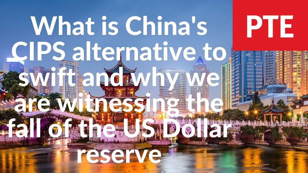What is Chinas CIPS alternative to swift and why we are witnessing the fall of the US Dollar reserve