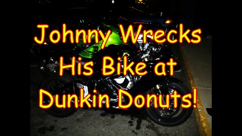 Johnny wrecks his new bike. Spins out and does a donut (not on camera)