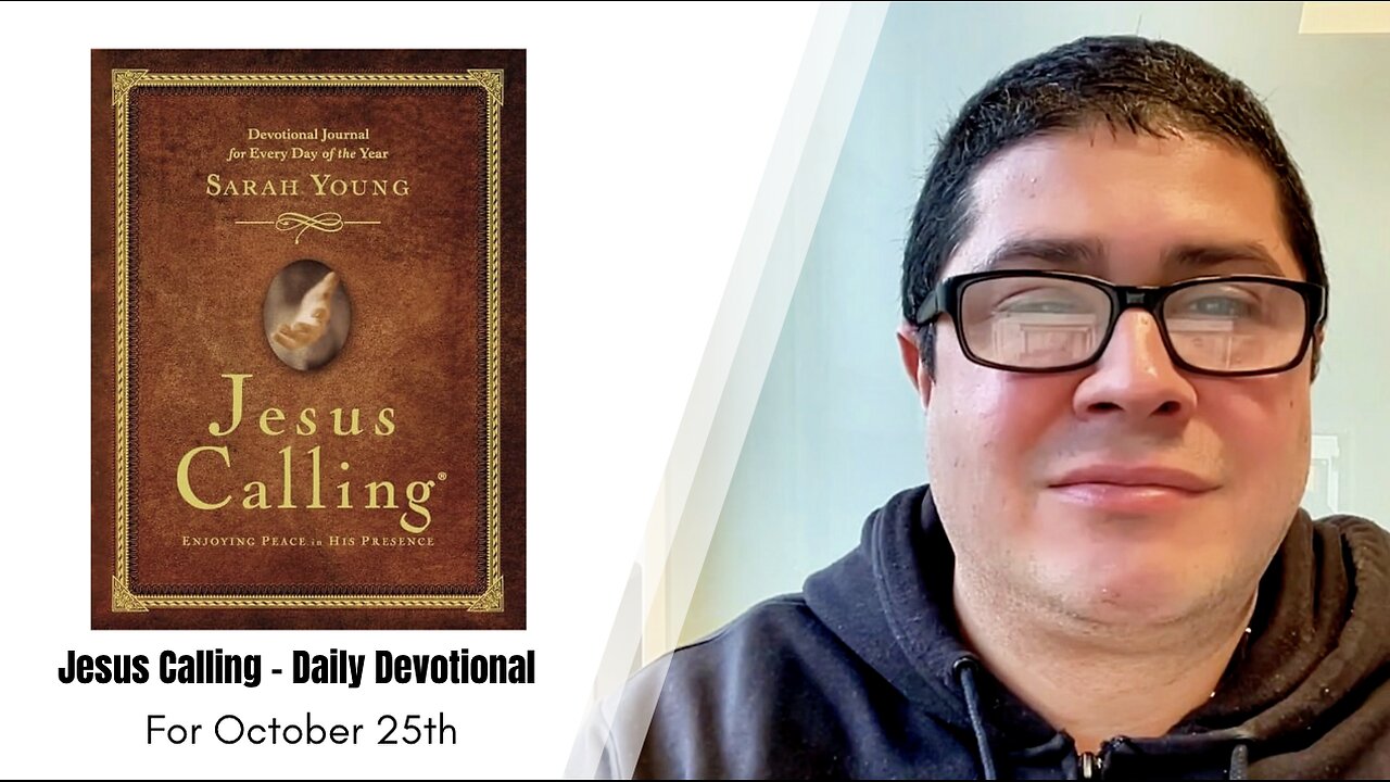 Jesus Calling - Daily Devotional - October 25th