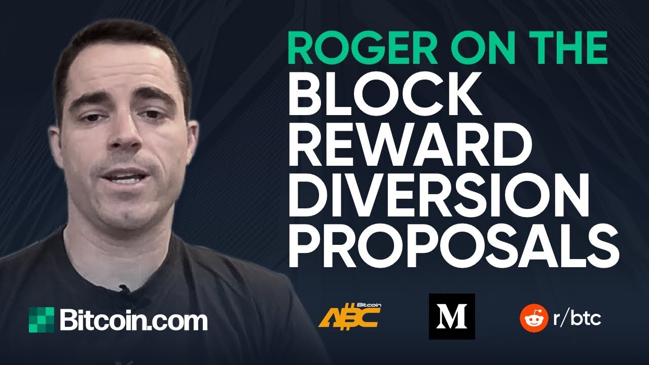 Bitcoin.com’s stance on the recent block reward diversion proposals