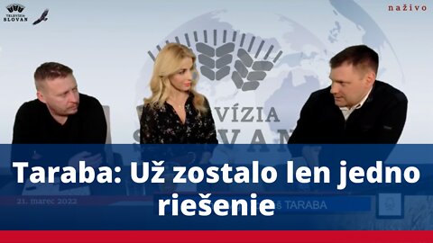 Taraba: Už zostalo len jedno riešenie