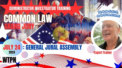 WTPN - JULY 24 -COMMON LAW - ADMINISTRATOR INVESTIGATOR TRAINING