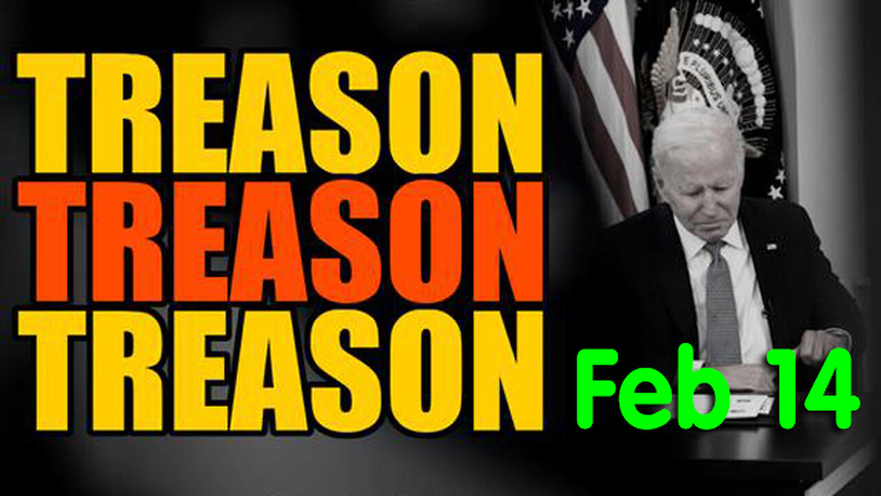 WAKE UP 2.14.2024! - It's All There ~ TREASON