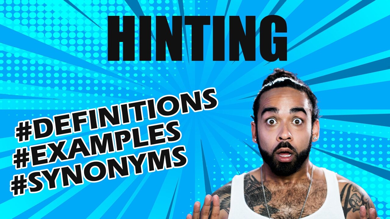 Definition and meaning of the word "hinting"