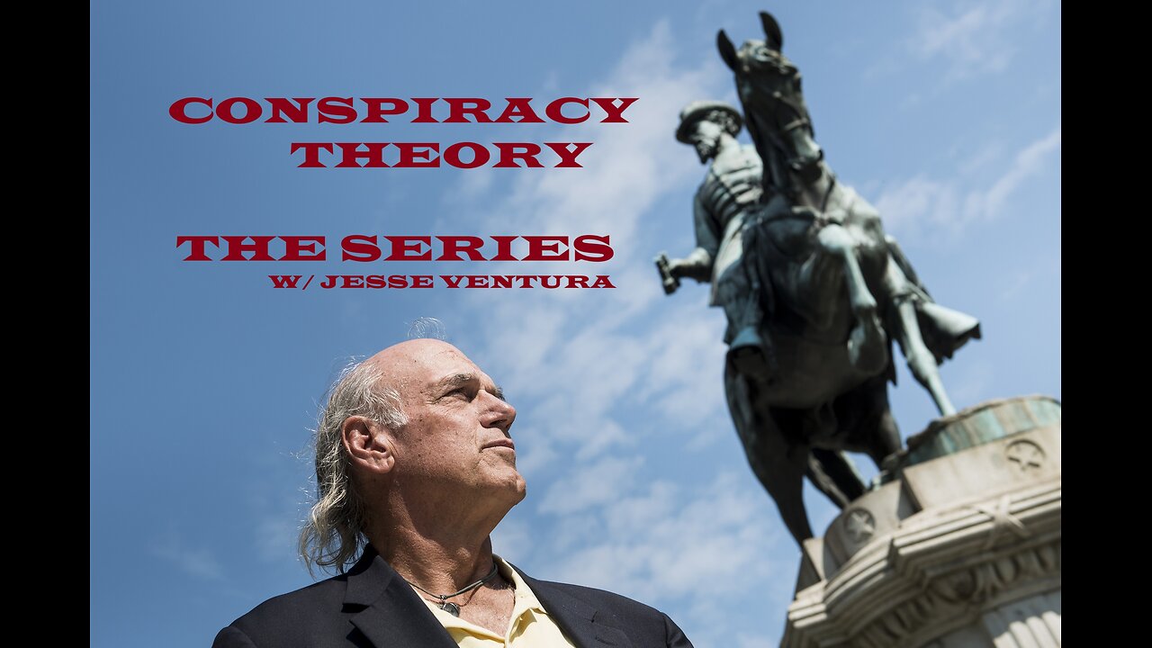 CONSPIRACY THEORY W/ JESSE VENTURA S01E03