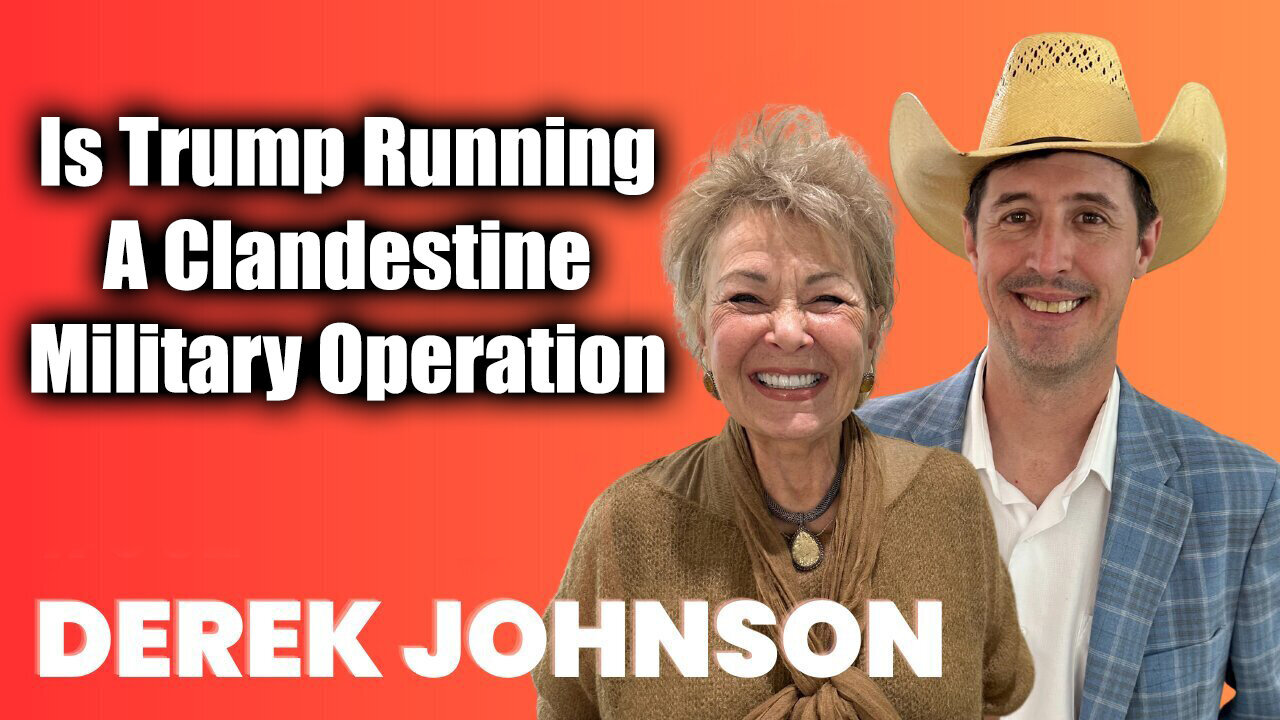 Is Trump Running A Clandestine Military Operation? | Derek Johnson & Roseanne Barr-MUST SHARE