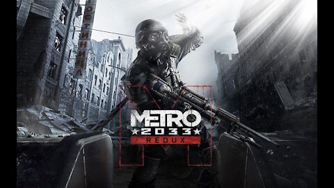 KRG - Metro 2033 Redux "The Choo Choo has led us to Doom."