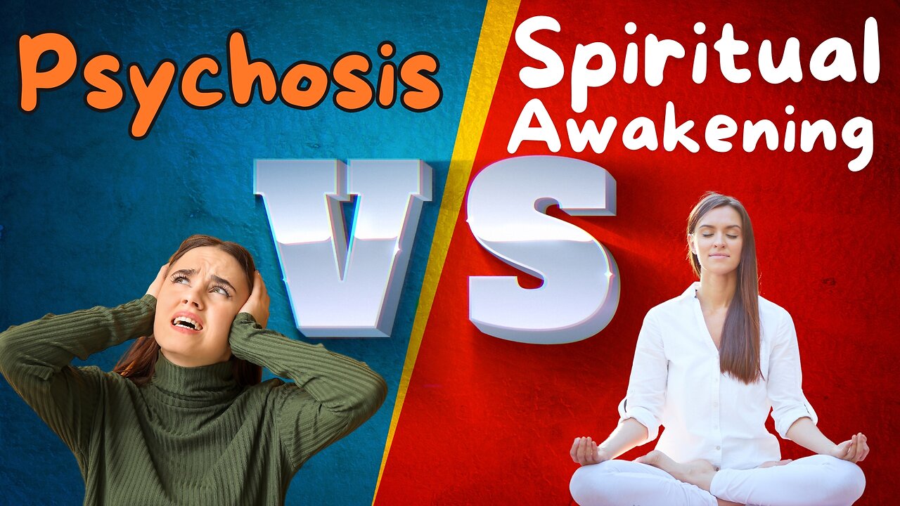 Psychosis vs. Spiritual Awakening