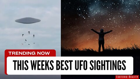 BEST OF 10 UFO SIGHTINGS TRENDING THIS WEEK AROUND THE WEBS | Extraterrestrial | Paranormal