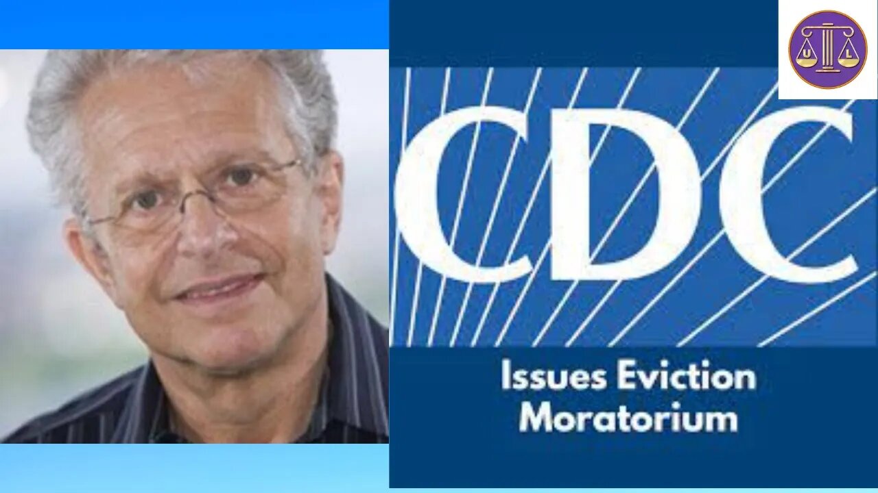 Prof. Tribe DEFENDS CDC evictions as LEGAL