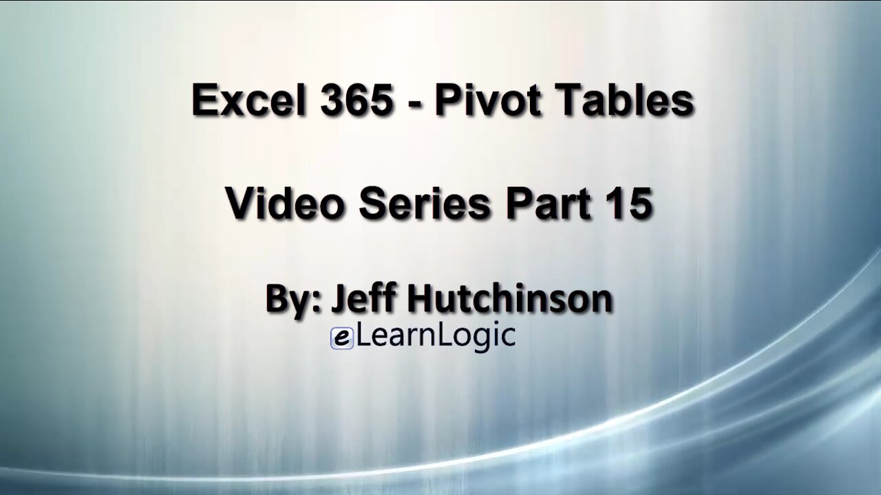 Excel 365 Part 15 – Pivot Tables