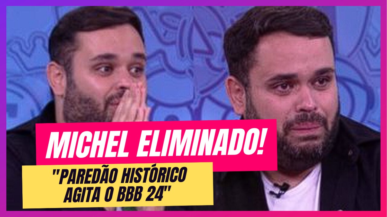 Em lágrimas! Michel descobre seu destino no Paredão mais disputado do BBB 24