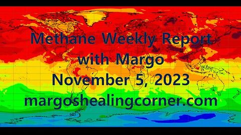 Methane Weekly Report with Margo & Important Channel Announcement (Nov. 5, 2023)