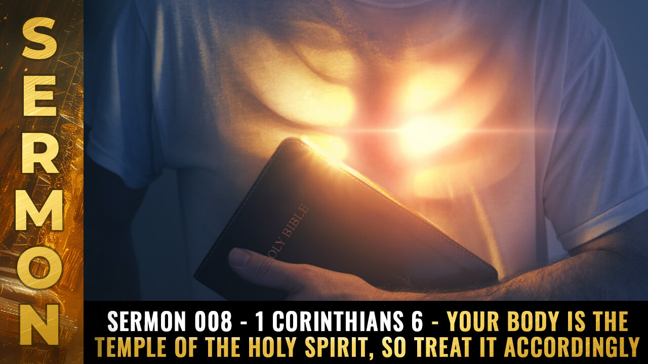 Mike Adams Sermon 008 - Your body is the temple of the HOLY SPIRIT, so treat it accordingly