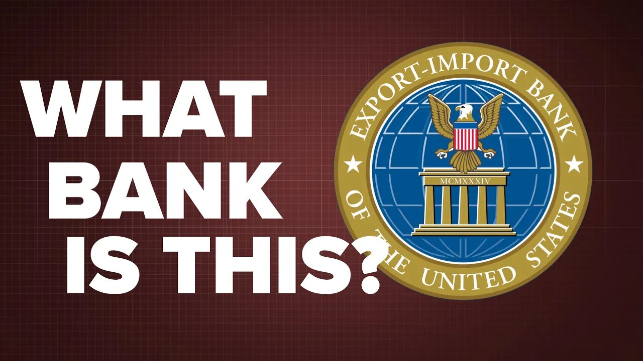 What Is The Export Import Bank?