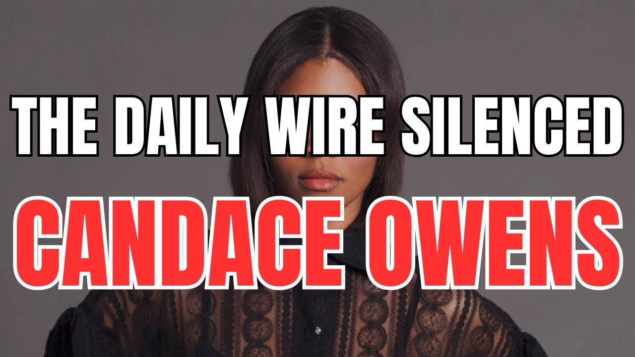 The Daily Wire Silenced Candace Owens