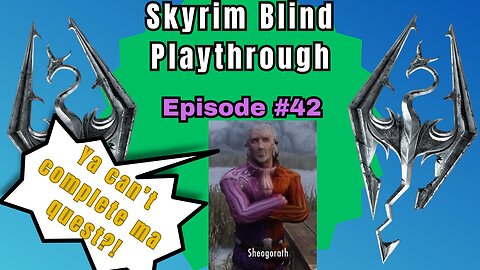 Skyrim Budjo Blind Playthrough Ep. #42 - Daedric Failure