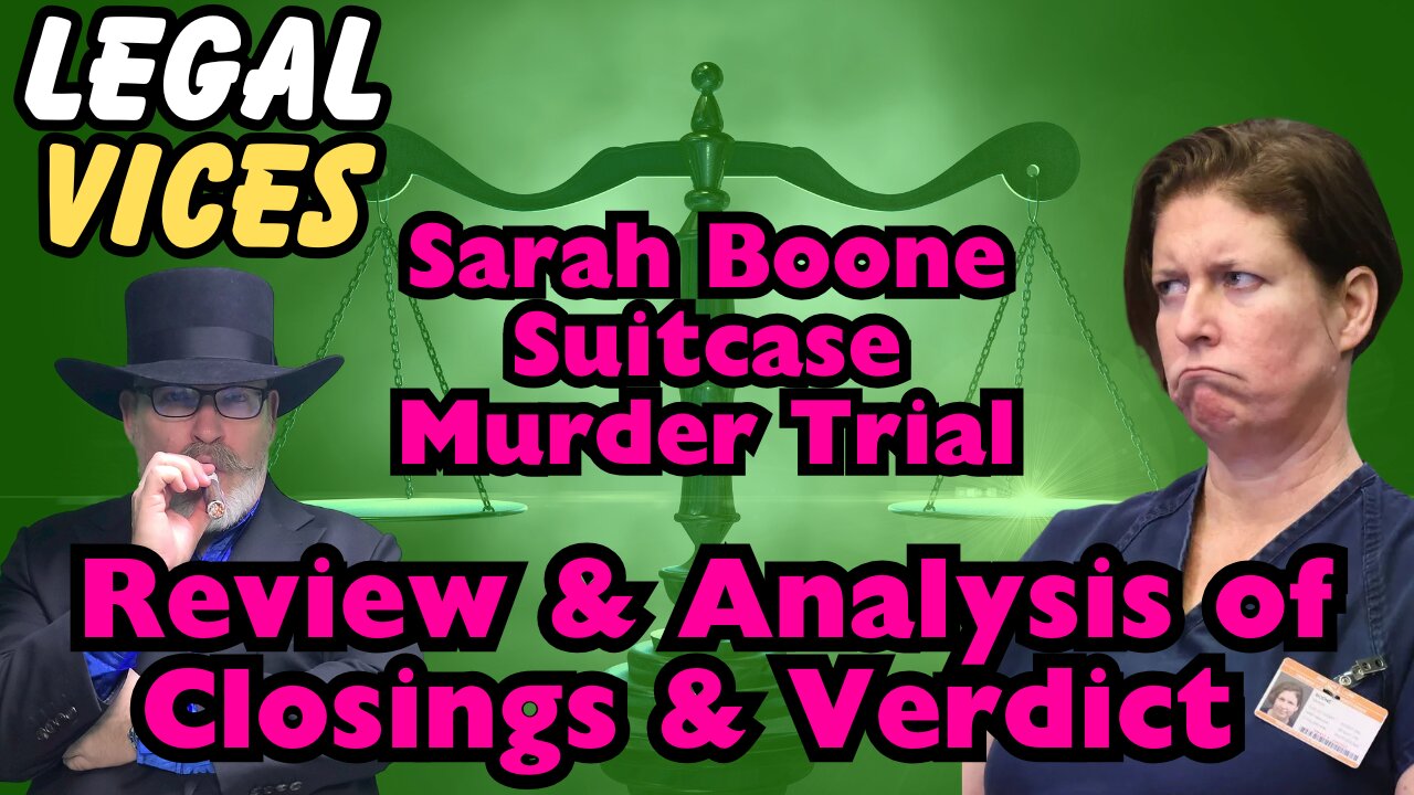 Sarah Boone: Review and Breakdown of Closing Arguments and Verdict