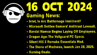 Gaming News | Intel | Bandai Namco | Silent Hill 2 | The Stone of Madness | Deals | 16 OCT 2024