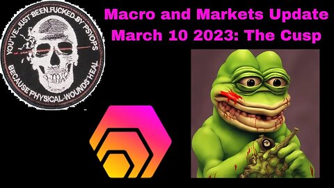 Macro and Markets Update March 10 2023: The Cusp
