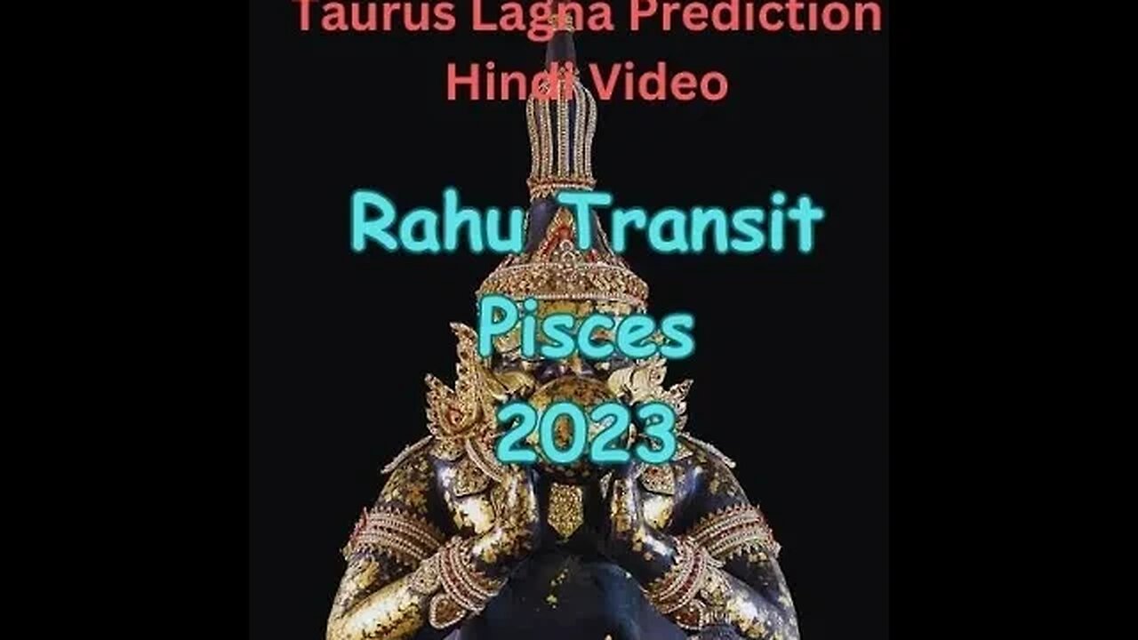 Rahu transit Pisces 2023-24 video Hindi Taurus Lagna ||vrishabh lagna prediction