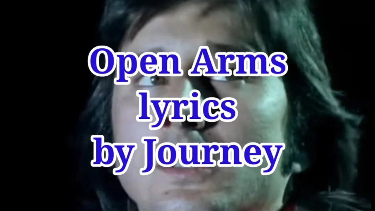 Open Arms (lyrics) by Journey