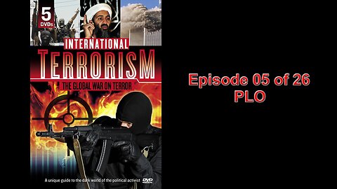 International Terrorism - Episode 05 -PLO