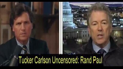 Tucker Carlson Uncensored: Rand Paul