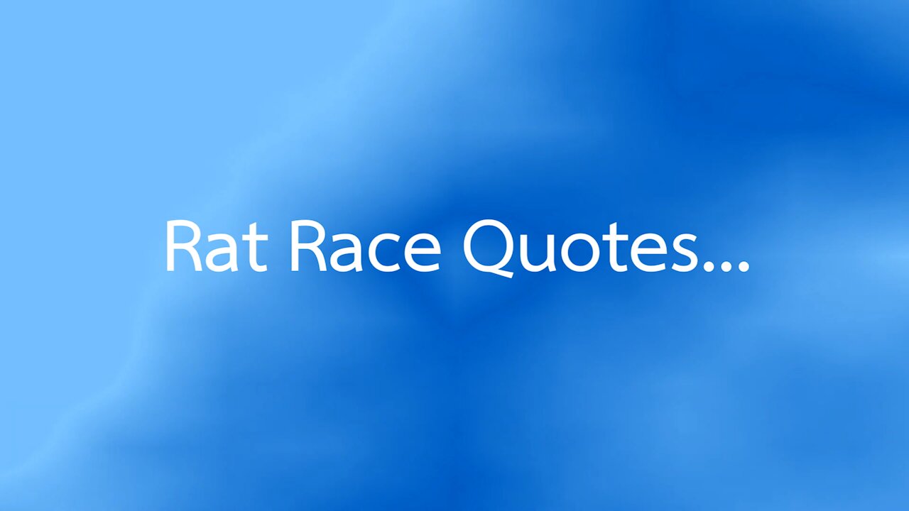 Rat Race Quotes