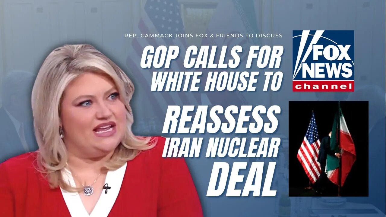 Rep. Cammack Joins Fox In-Studio To Discuss GOP Calls For White House To Reassess Iran Nuclear Deal