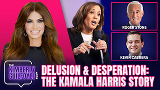 Delusion & Desperation: The Kamala Harris Story, Interviews with Roger Stone & Kevin Cabrera Ep. 168