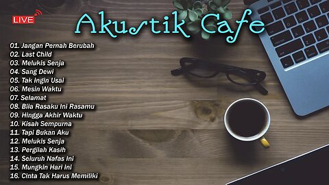 AKUSTIK CAFE SANTAI 2023 Full Album - AKUSTIK LAGU INDONESIA 2023