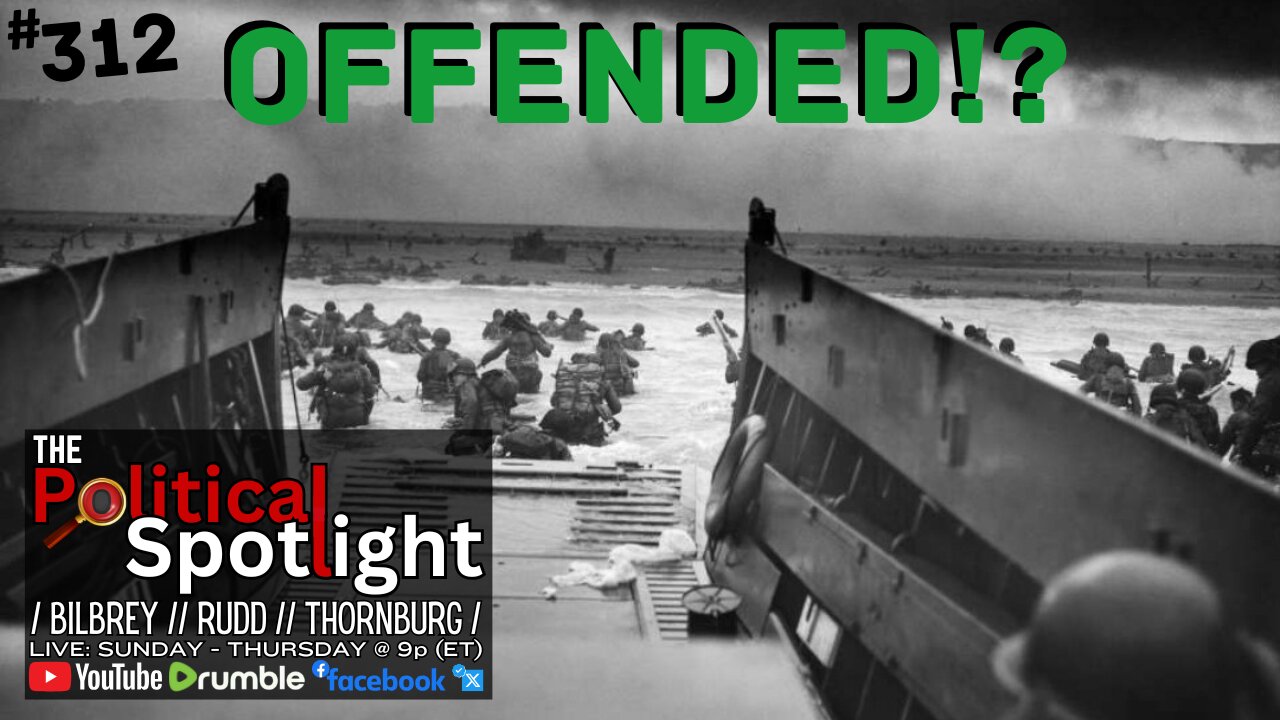 #312 | Offended! | The Political Spotlight