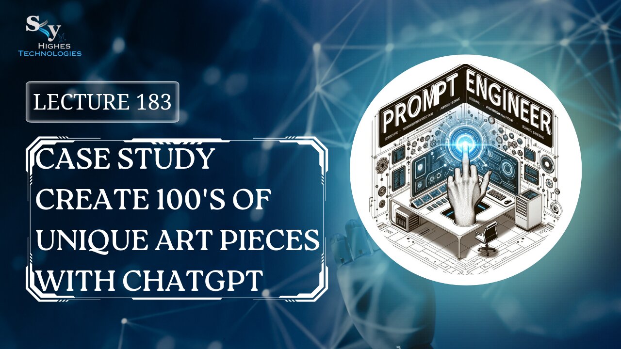 183. Case Study Create 100's of Unique Art Pieces With ChatGPT | Skyhighes | Prompt Engineering