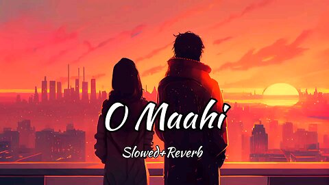 O Maahi (Slowed+Reverb) Arijit Singh ! Dunki'