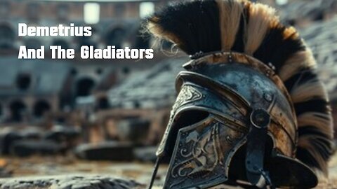 Demetrius And The Gladiators