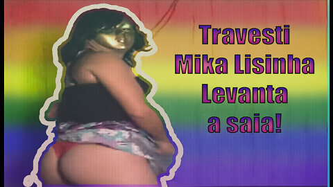 Travesti Mika lisinha