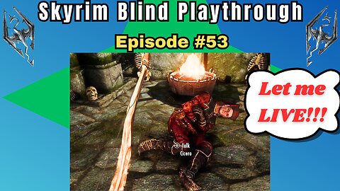 Skyrim Budjo Blind Playthrough Ep. #53 - The Fate of Cicero