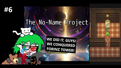 The No-Name Project - Conquered Forinz Tower All Battered & Bruised But Got Something Awesome P.6