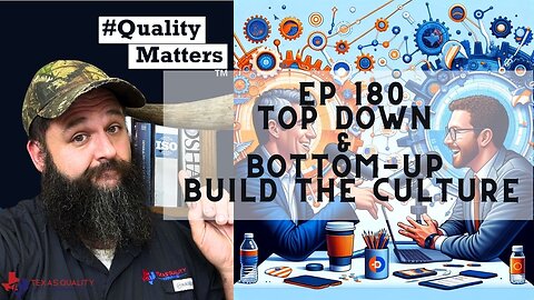 Ep 180 - Deep Dive into Quality Culture