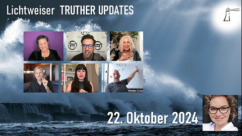 TRUTHER UPDATES vom 22.10.2024